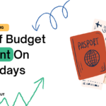 % Of Budget Spent On Holidays
