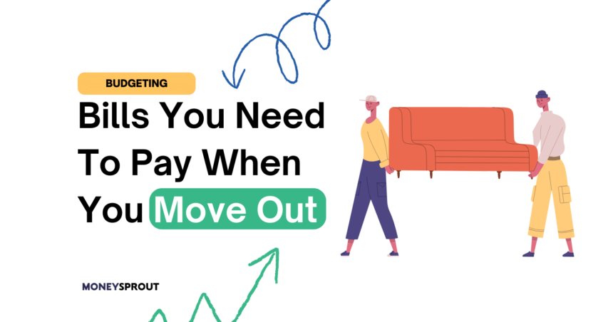 Bills You Need To Pay When You Move Out