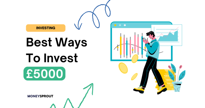 Best Ways To Invest £5000