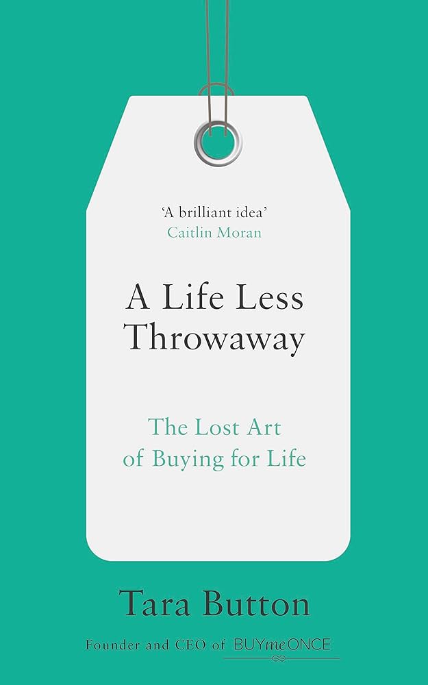A life less throwaway by Tara Button