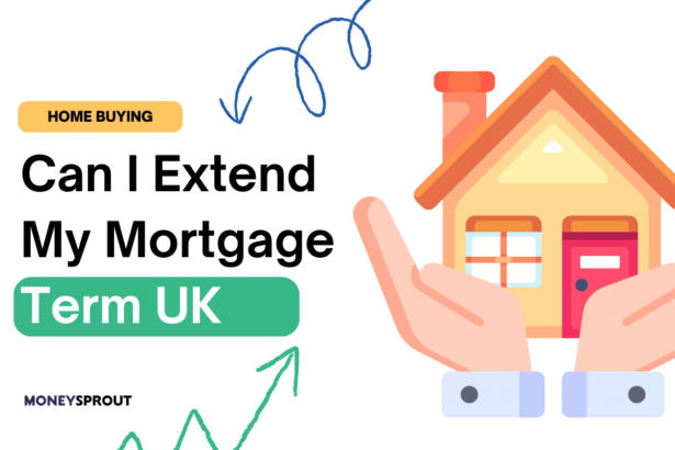 Can I Extend My Mortgage In The UK