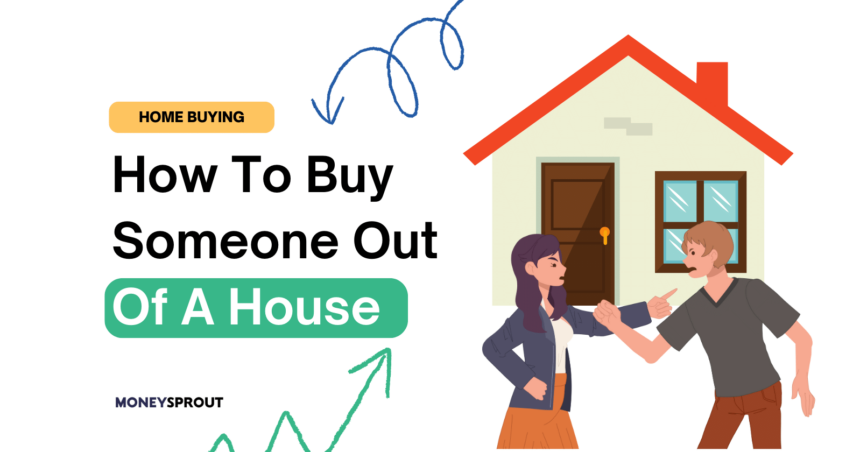 How To Buy Someone Out Of A House