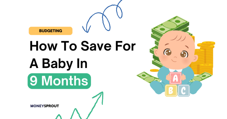How To Save For A Baby In 9 Months