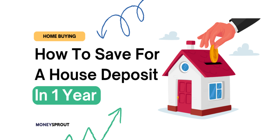 How To Save For A House Deposit In 1 Year