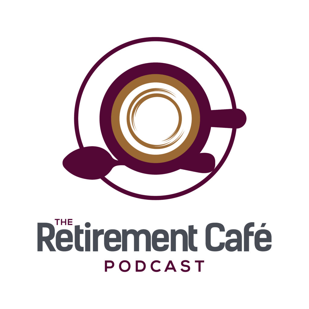 Retirement Cafe Podcast